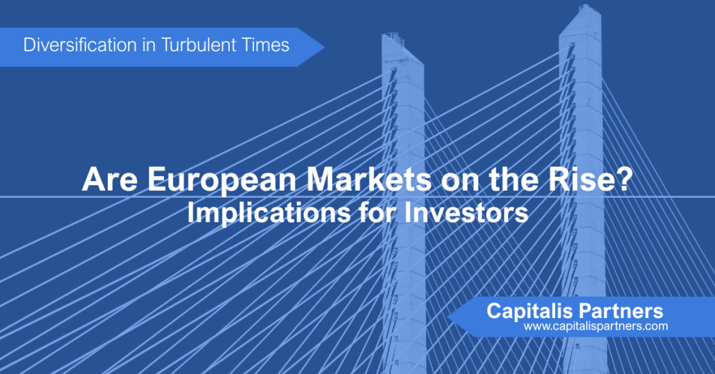 Chapter 1 of Diversification in Turbulent Times, a series on investing strategies brought to you by Capitalis Partners.